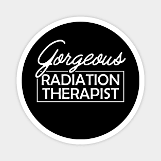 Radiation Therapist - Gorgeous Radiation Therapist Magnet